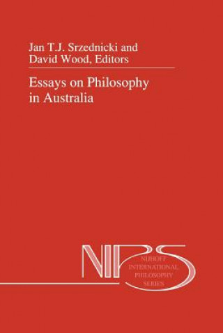 Book Essays on Philosophy in Australia Jan J. T. Srzednicki