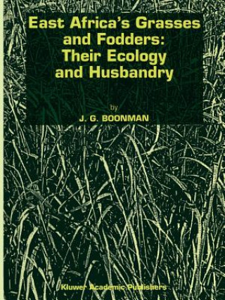 Kniha East Africa's Grasses and Fodders: Their Ecology and Husbandry G. Boonman