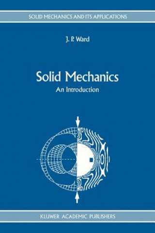 Kniha Solid Mechanics J. P. Ward