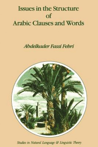 Książka Issues in the Structure of Arabic Clauses and Words Abdelkader Fassi Fehri