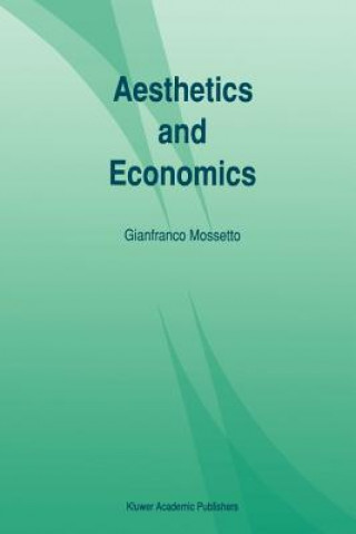 Könyv Aesthetics and Economics Gianfranco Mossetto