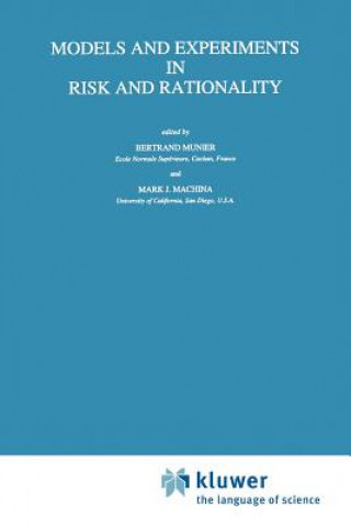 Book Models and Experiments in Risk and Rationality Mark J. Machina