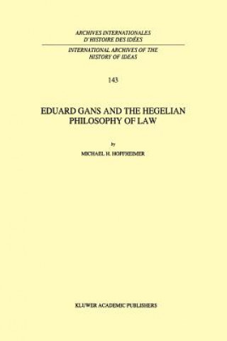 Knjiga Eduard Gans and the Hegelian Philosophy of Law M. H. Hoffheimer