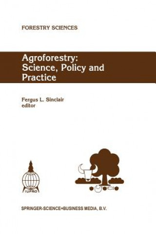 Carte Agroforestry: Science, Policy and Practice Fergus L. Sinclair