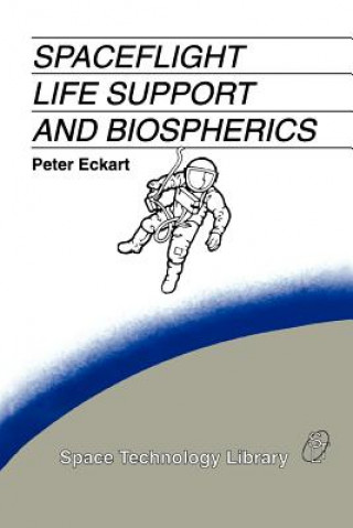 Buch Spaceflight Life Support and Biospherics P. Eckart