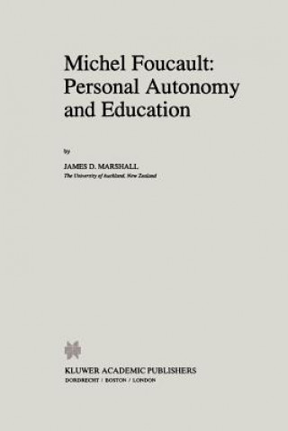 Carte Michel Foucault: Personal Autonomy and Education J. D. Marshall