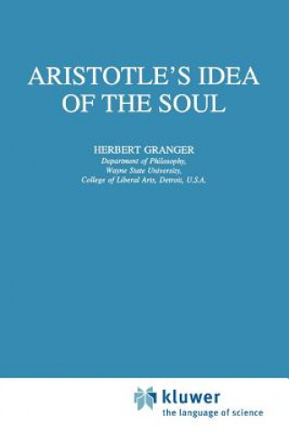 Könyv Aristotle's Idea of the Soul H. Granger