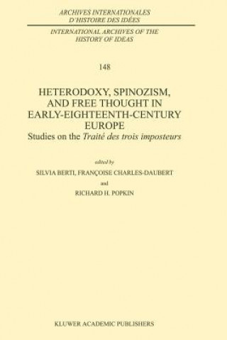Kniha Heterodoxy, Spinozism, and Free Thought in Early-Eighteenth-Century Europe Silvia Berti