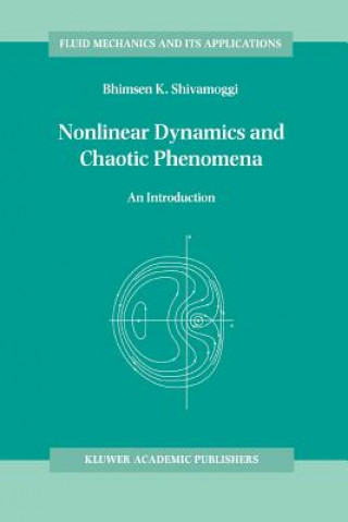 Kniha Nonlinear Dynamics and Chaotic Phenomena B.K Shivamoggi