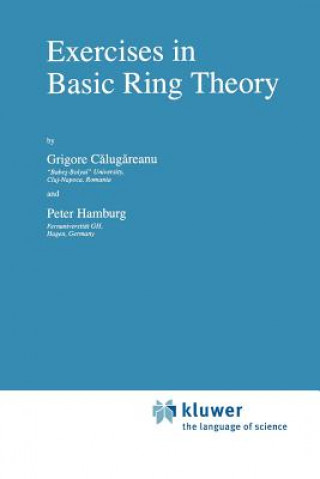 Kniha Exercises in Basic Ring Theory Grigore Calugareanu