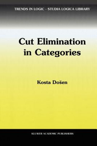 Könyv Cut Elimination in Categories K. Dosen
