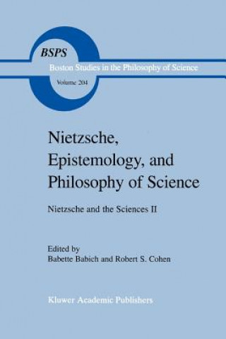 Kniha Nietzsche, Epistemology, and Philosophy of Science B. E. Babich