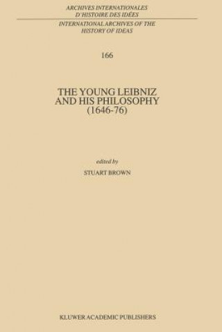 Kniha Young Leibniz and his Philosophy (1646-76) Stuart Brown