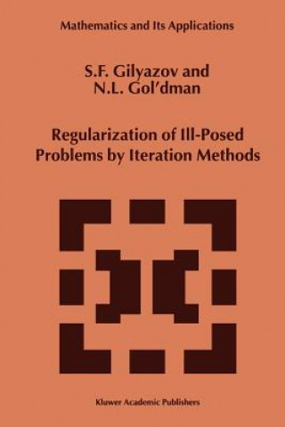 Carte Regularization of Ill-Posed Problems by Iteration Methods S. F. Gilyazov