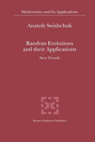 Carte Random Evolutions and their Applications Anatoly Swishchuk