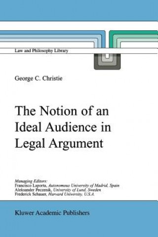 Könyv Notion of an Ideal Audience in Legal Argument G. C. Christie
