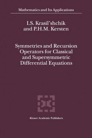 Książka Symmetries and Recursion Operators for Classical and Supersymmetric Differential Equations I. S. Krasil'shchik