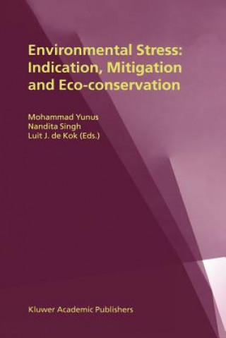 Книга Environmental Stress: Indication, Mitigation and Eco-conservation L. J. De Kok