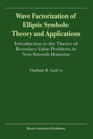 Carte Wave Factorization of Elliptic Symbols: Theory and Applications V. Vasil'ev
