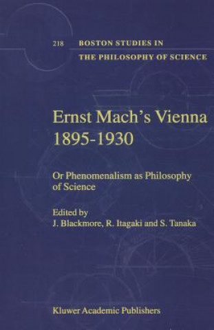 Könyv Ernst Mach's Vienna 1895-1930 J. T. Blackmore