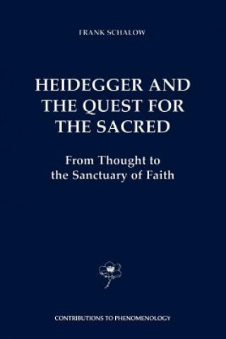 Kniha Heidegger and the Quest for the Sacred F. Schalow