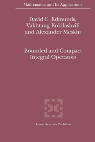 Book Bounded and Compact Integral Operators David E. Edmunds