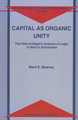 Kniha Capital as Organic Unity M. E. Meaney