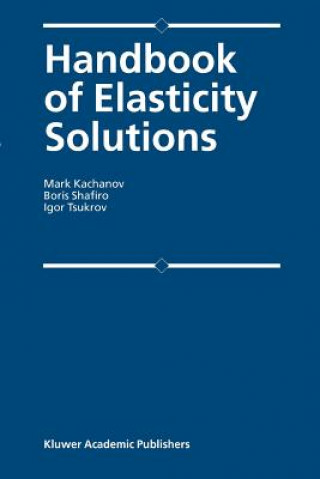 Carte Handbook of Elasticity Solutions Mark L. Kachanov