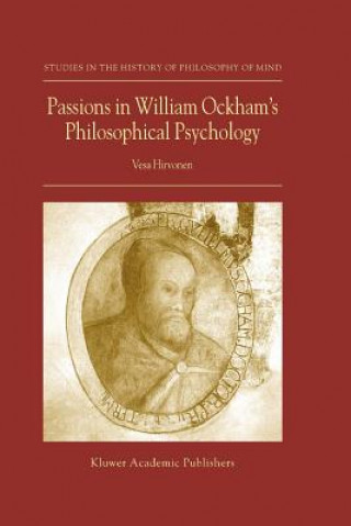 Libro Passions in William Ockham's Philosophical Psychology Vesa Hirvonen