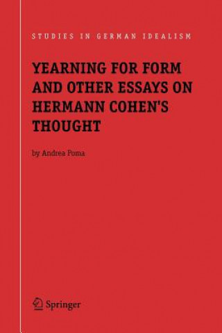 Buch Yearning for Form and Other Essays on Hermann Cohen's Thought Andrea Poma