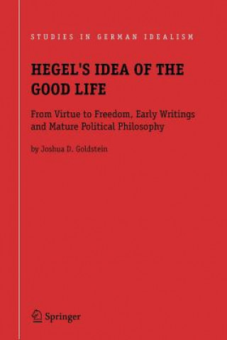 Könyv Hegel's Idea of the Good Life Joshua D. Goldstein