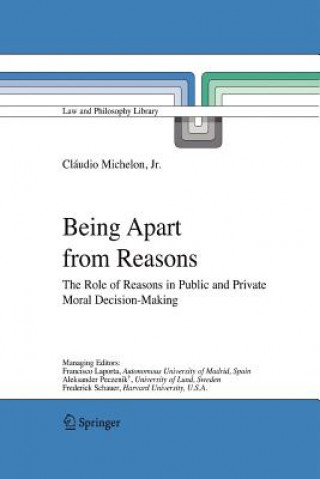 Книга Being Apart from Reasons Cláudio Michelon