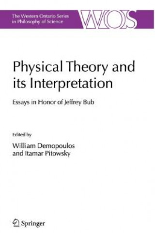 Könyv Physical Theory and its Interpretation William Demopoulos