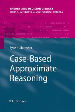 Książka Case-Based Approximate Reasoning Eyke Hüllermeier