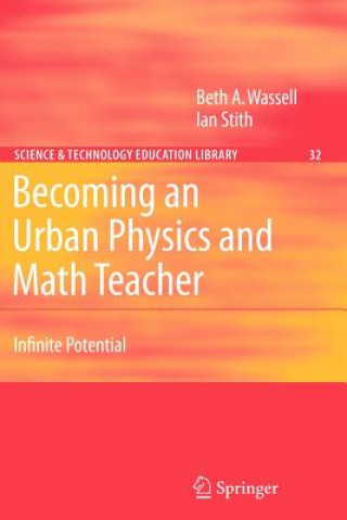 Livre Becoming an Urban Physics and Math Teacher Beth A. Wassell