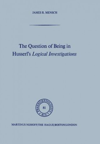 Knjiga Question of Being in Husserl's Logical Investigations J. Mensch