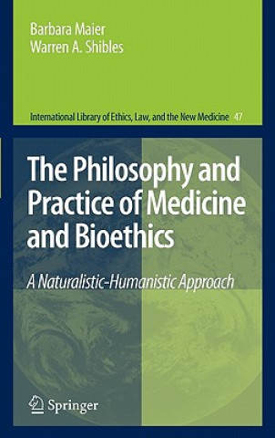 Książka Philosophy and Practice of Medicine and Bioethics Barbara Maier