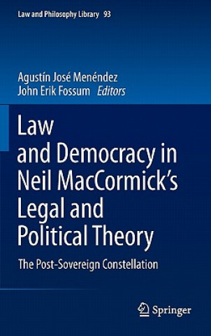 Könyv Law and Democracy in Neil MacCormick's Legal and Political Theory Agustín José Menéndez