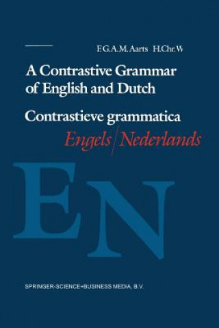 Knjiga Contrastive Grammar of English and Dutch / Contrastieve grammatica Engels / Nederlands F. G. A. M. Aarts