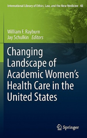 Carte Changing Landscape of Academic Women's Health Care in the United States William F. Rayburn