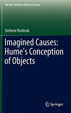 Książka Imagined Causes: Hume's Conception of Objects Stefanie Rocknak