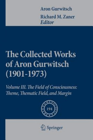 Książka Collected Works of Aron Gurwitsch (1901-1973) Aron Gurwitsch