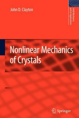 Könyv Nonlinear Mechanics of Crystals John D. Clayton
