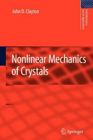 Kniha Nonlinear Mechanics of Crystals John D. Clayton