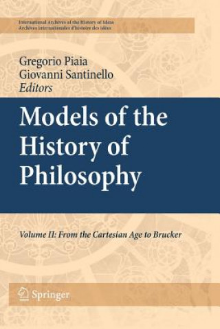 Kniha Models of the History of Philosophy Gregorio Piaia
