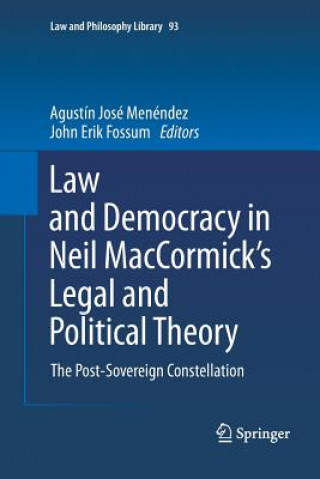 Könyv Law and Democracy in Neil MacCormick's Legal and Political Theory John Erik Fossum