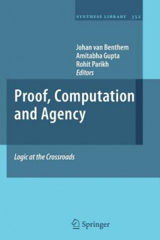 Könyv Proof, Computation and Agency Johan Van Benthem