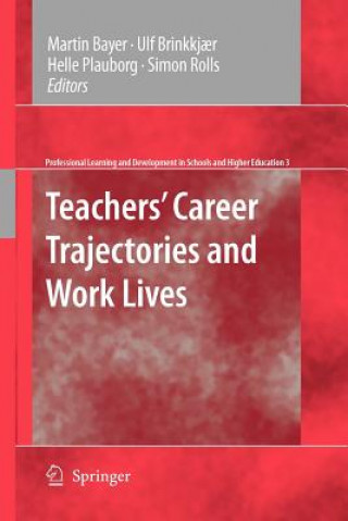 Книга Teachers' Career Trajectories and Work Lives Martin Bayer