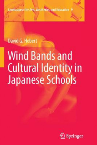 Kniha Wind Bands and Cultural Identity in Japanese Schools David G. Hebert