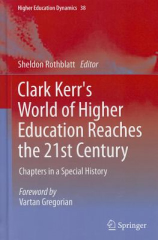 Kniha Clark Kerr's World of Higher Education Reaches the 21st Century Sheldon Rothblatt